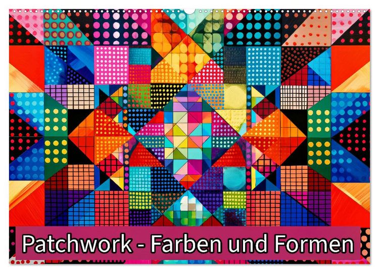 Produktbild: Patchwork - Farben und Formen (Wandkalender 2026 DIN A2 quer), CALVENDO Monatskalender