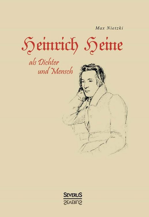 Produktbild: Nietzki, M: Heinrich Heine als Dichter und Mensch. Biografie