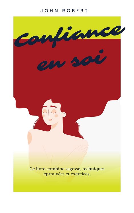 Produktbild: Confiance en Soi : m&eacute;thode pour booster votre confiance, &eacute;panouissement et propulser sa vie