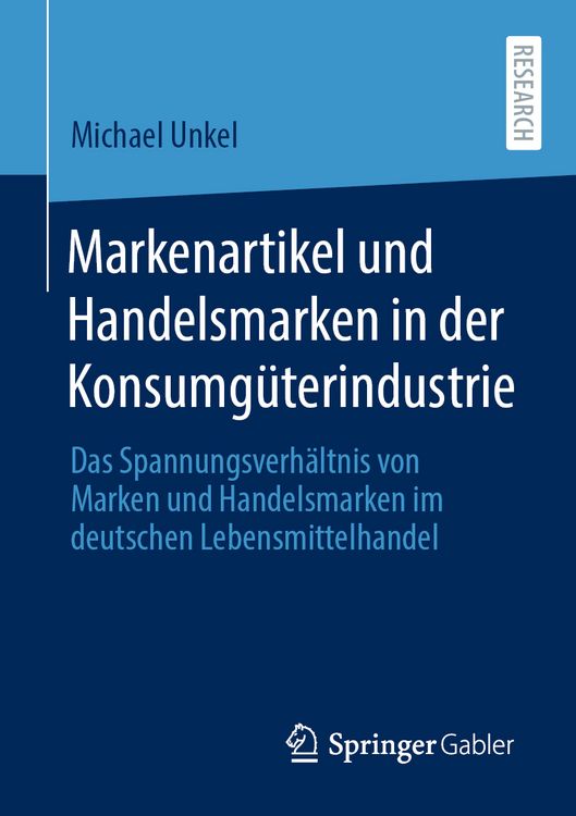 Produktbild: Markenartikel und Handelsmarken in der Konsumg&uuml;terindustrie