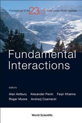 Produktbild: Fundamental Interactions - Proceedings of the 23rd Lake Louise Winter Institute 2008