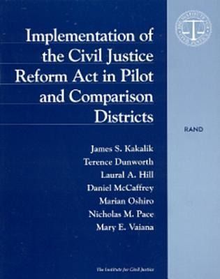 Produktbild: Implementation of the Civil Justice Reform ACT in Pilot and Comparison Districts