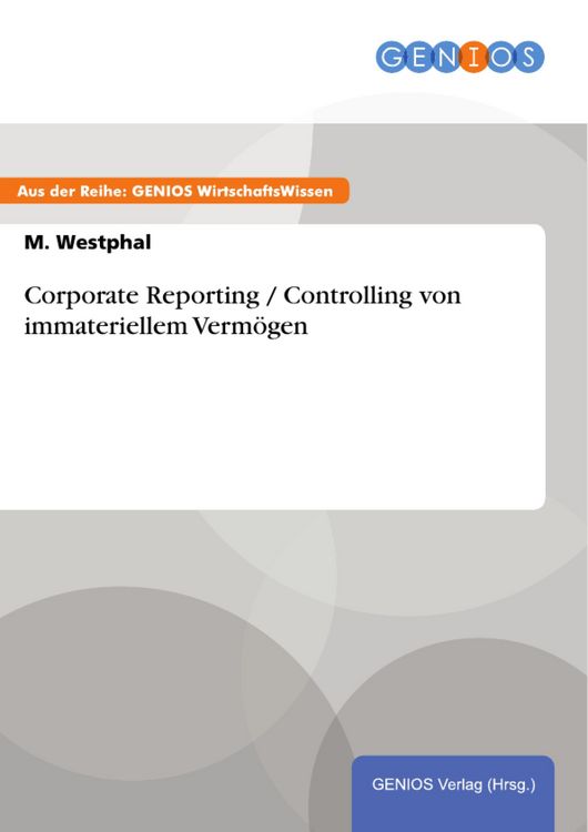 Produktbild: Corporate Reporting / Controlling von immateriellem Verm&ouml;gen