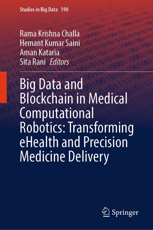 Produktbild: Big Data and Blockchain in Medical Computational Robotics: Transforming eHealth and Precision Medicine Delivery