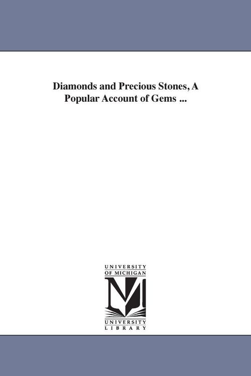 Produktbild: Diamonds and Precious Stones, A Popular Account of Gems ...