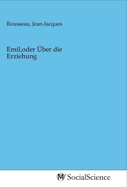 Produktbild: Emil,oder &Uuml;ber die Erziehung