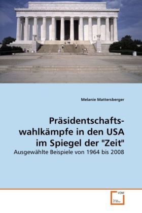 Produktbild: Mattersberger, M: Pr&auml;sidentschafts- wahlk&auml;mpfe in den USA im