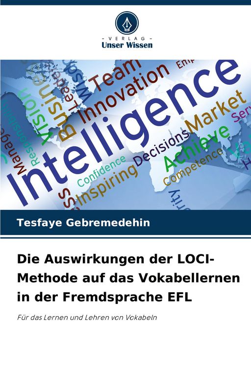Produktbild: Die Auswirkungen der LOCI-Methode auf das Vokabellernen in der Fremdsprache EFL