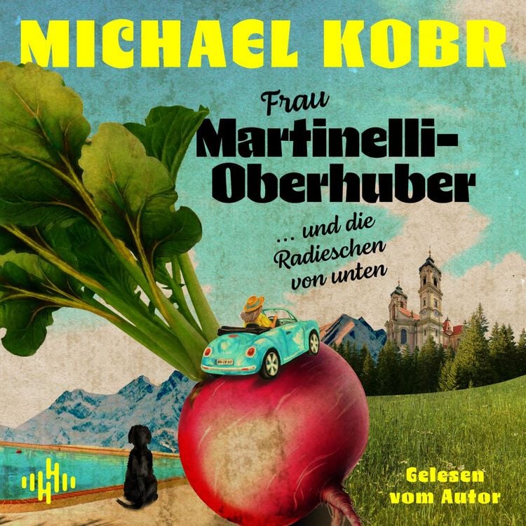 Produktbild: Frau Martinelli-Oberhuber und die Radieschen von unten (Charlotte-Serie 1)