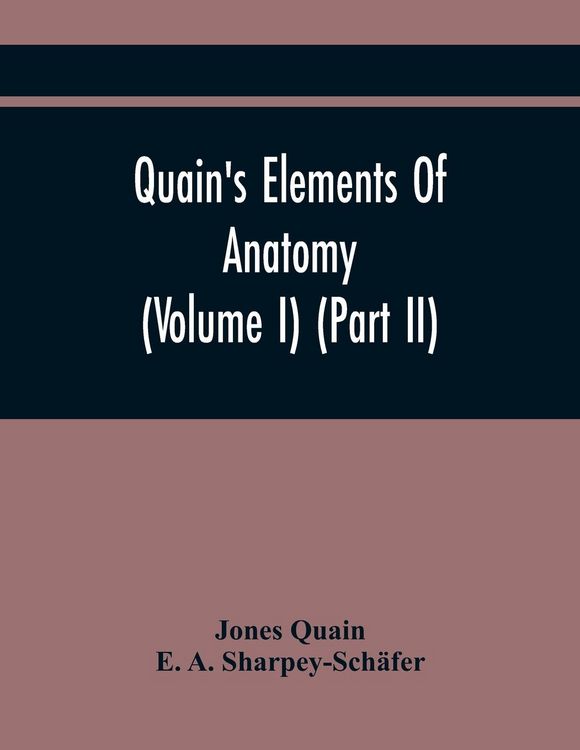 Produktbild: Quain'S Elements Of Anatomy (Volume I) (Part Ii)