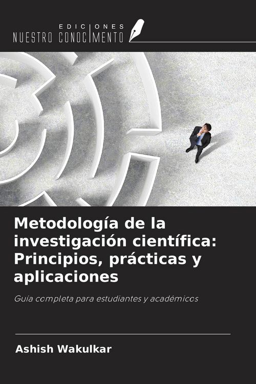 Produktbild: Metodolog&iacute;a de la investigaci&oacute;n cient&iacute;fica: Principios, pr&aacute;cticas y aplicaciones