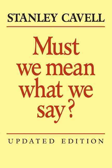 Produktbild: Cavell, S: Must We Mean What We Say?