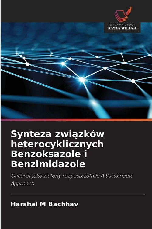 Produktbild: Synteza zwi&iquest;zk&oacute;w heterocyklicznych Benzoksazole i Benzimidazole