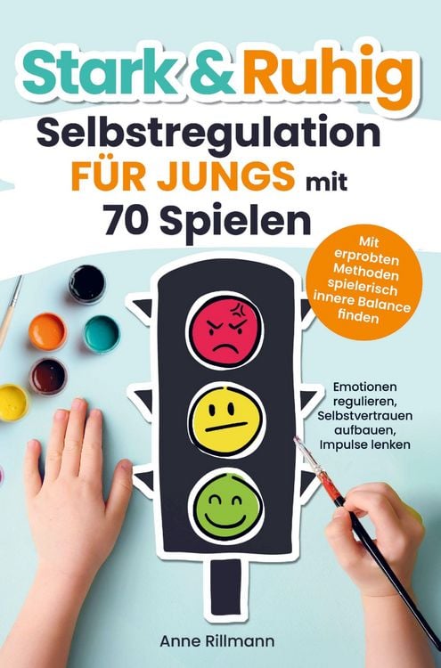 Produktbild: Stark & Ruhig: Selbstregulation f&uuml;r Jungs mit 70 Spielen