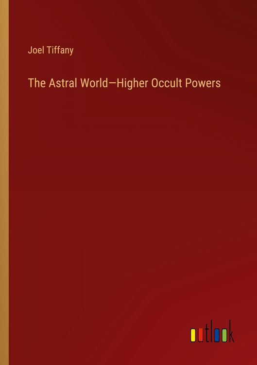 Produktbild: The Astral World-Higher Occult Powers