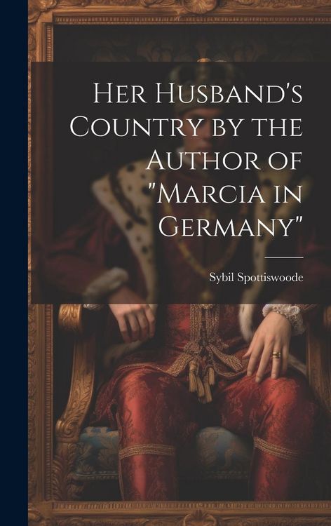 Produktbild: Her Husband's Country by the Author of "marcia in Germany"