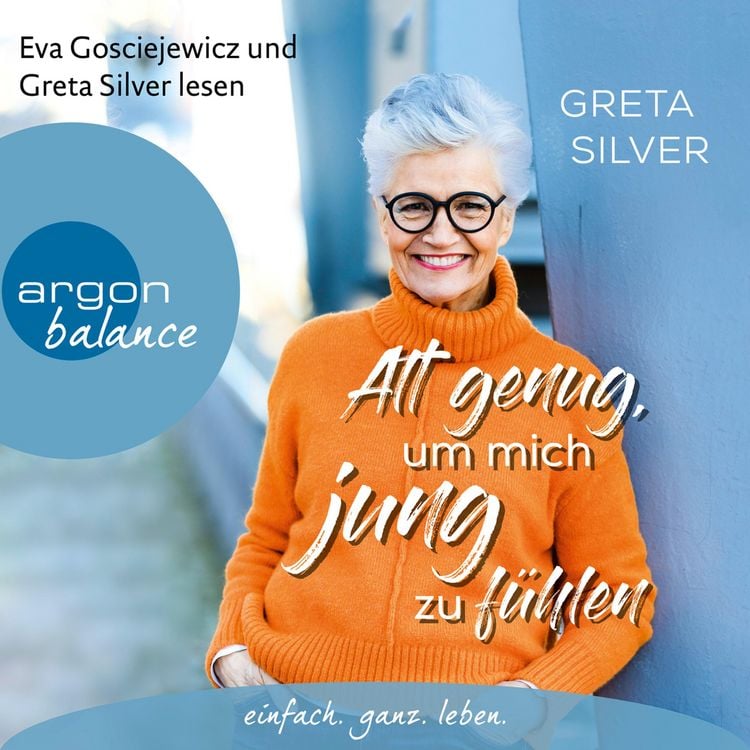 Produktbild: Alt genug, um mich jung zu f&uuml;hlen