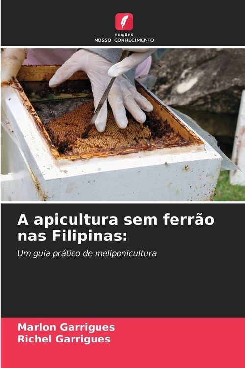 Produktbild: A apicultura sem ferr&atilde;o nas Filipinas:
