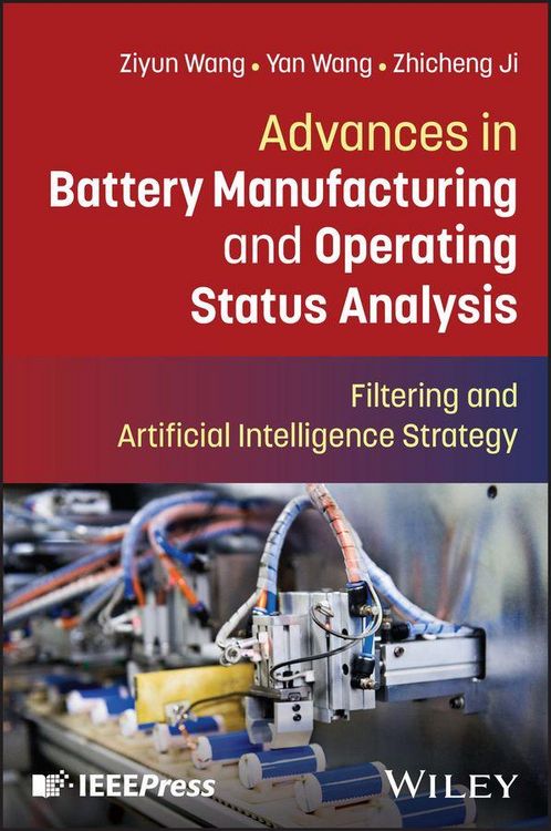Produktbild: Advances in Battery Manufacturing and Operating Status Analysis