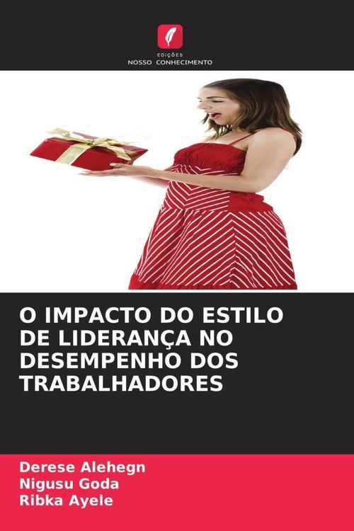 Produktbild: O Impacto Do Estilo De Lideran&ccedil;a No Desempenho Dos Trabalhadores