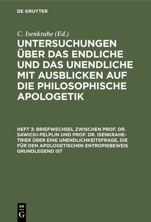 Produktbild: Briefwechsel zwischen Prof. Dr. Sawicki-Pelplin und Prof. Dr. Isenkrahe-Trier &uuml;ber eine Unendlichkeitsfrage, die f&uuml;r den apologetischen Entropiebeweis