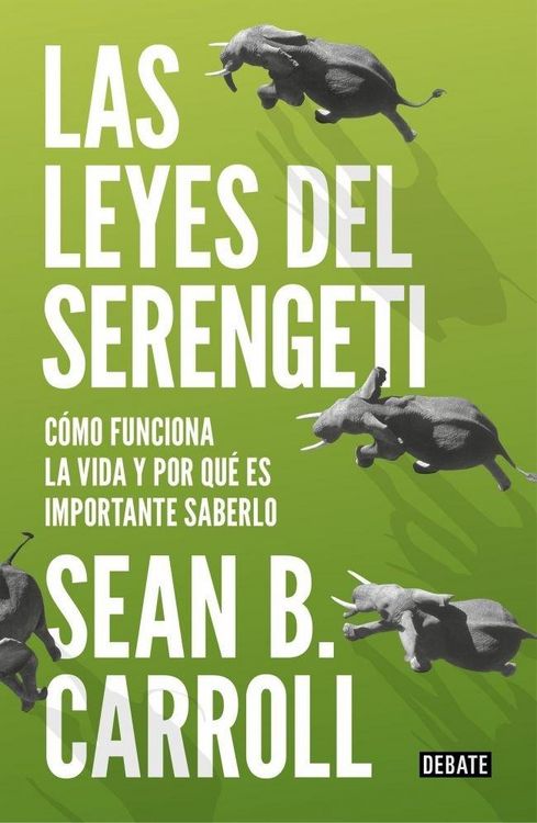Produktbild: Las leyes del Serengeti : c&oacute;mo funciona la vida y por qu&eacute; es importante saberlo