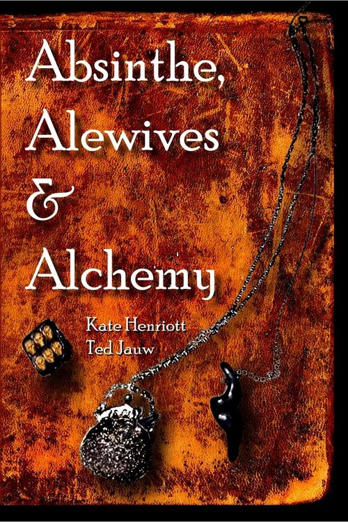 Produktbild: Absinthe, Alewives and Alchemy