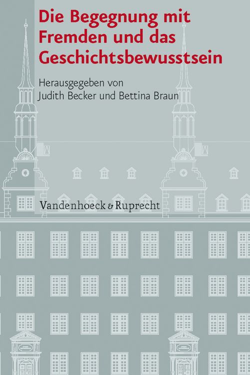 Produktbild: Die Begegnung mit Fremden und das Geschichtsbewusstsein