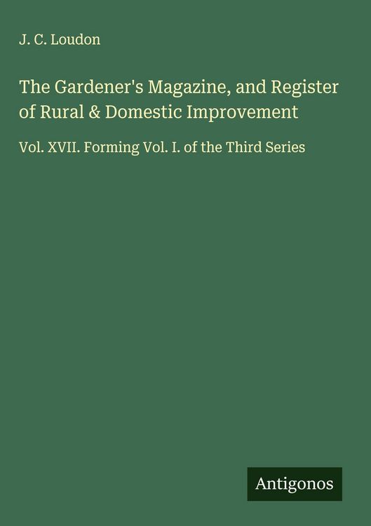 Produktbild: The Gardener's Magazine, and Register of Rural & Domestic Improvement