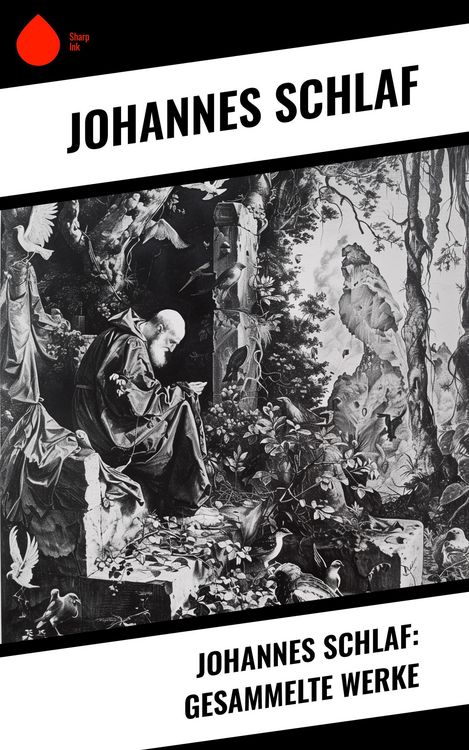 Produktbild: Johannes Schlaf: Gesammelte Werke