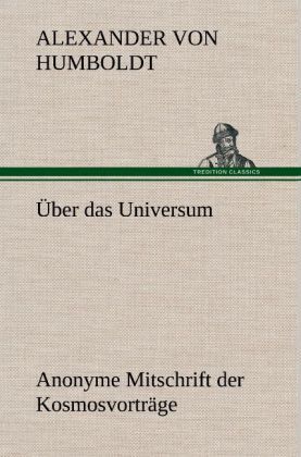 Produktbild: &Uuml;ber das Universum. Anonyme Mitschrift der Kosmosvortr&auml;ge