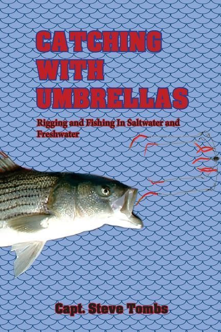 Produktbild: Catching with Umbrellas: Rigging and Fishing in Saltwater and Freshwater
