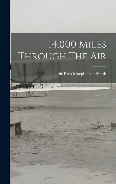 Produktbild: 14,000 Miles Through The Air