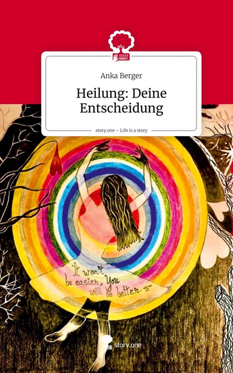 Produktbild: Heilung: Deine Entscheidung. Life is a Story - story.one