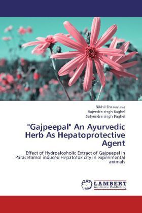 Produktbild: Shrivastava, N: "Gajpeepal" An Ayurvedic Herb As Hepatoprote