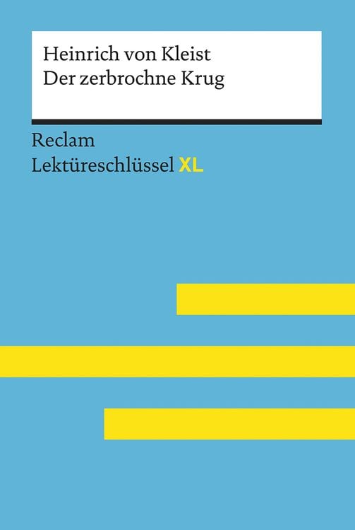 Bild vom Artikel Der zerbrochne Krug von Heinrich von Kleist: Lektüreschlüssel mit Inhaltsangabe, vom Autor Heinrich Kleist