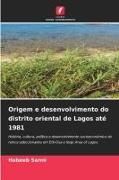 Produktbild: Origem e desenvolvimento do distrito oriental de Lagos at&eacute; 1981