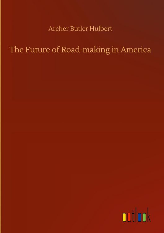 Produktbild: The Future of Road-making in America