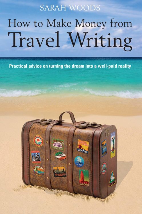 Produktbild: How to Make Money From Travel Writing