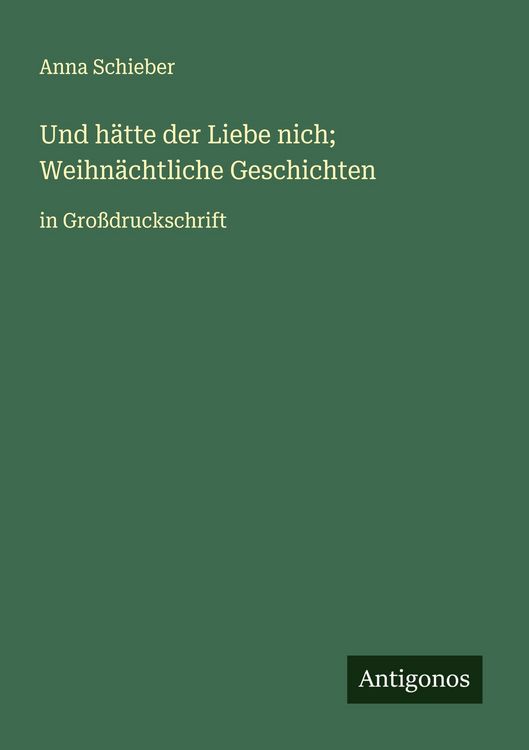 Produktbild: Und h&auml;tte der Liebe nich; Weihn&auml;chtliche Geschichten