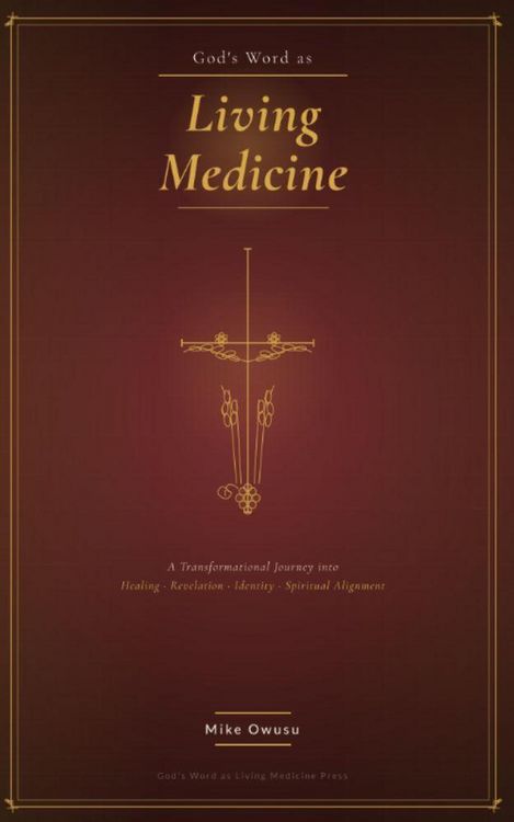 Produktbild: God's Word as Living Medicine A Transformational Journey into Healing, Revelation, Identity, and Spiritual Alignment