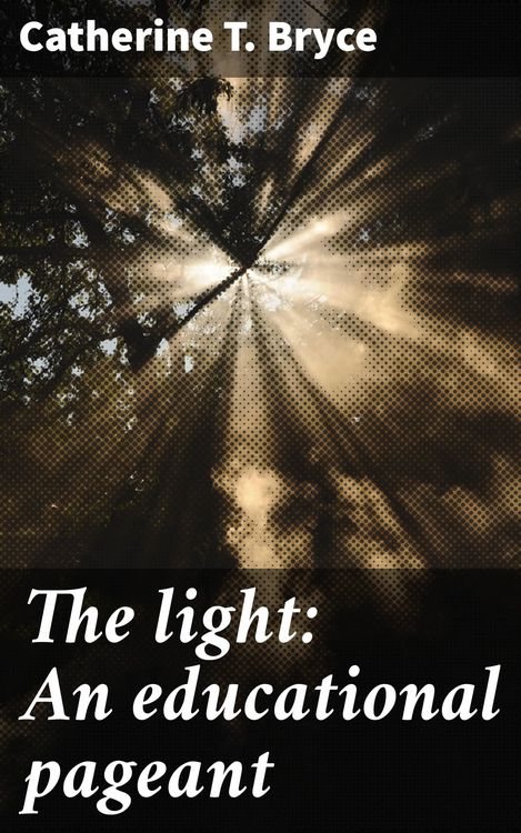 Produktbild: The light: An educational pageant