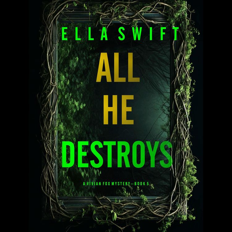 Produktbild: All He Destroys (A Vivian Fox Suspense Thriller&mdash;Book 5)