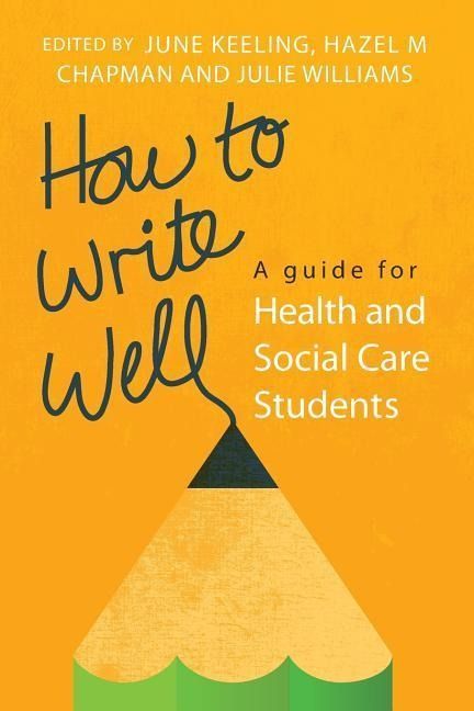 Produktbild: How to Write Well: A Guide for Health and Social Care Students