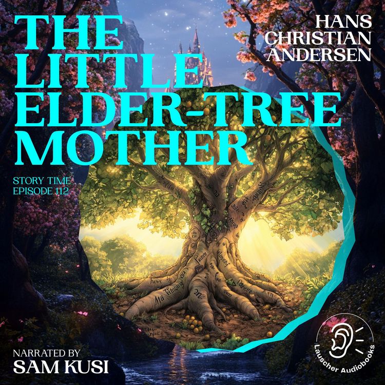Produktbild: The Little Elder-Tree Mother (Story Time, Episode 112)
