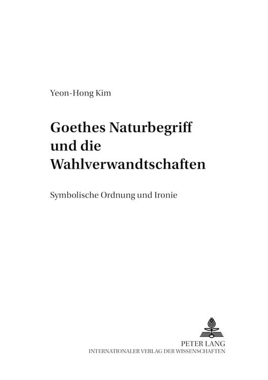 Produktbild: Goethes Naturbegriff und die &laquo;Wahlverwandtschaften&raquo;