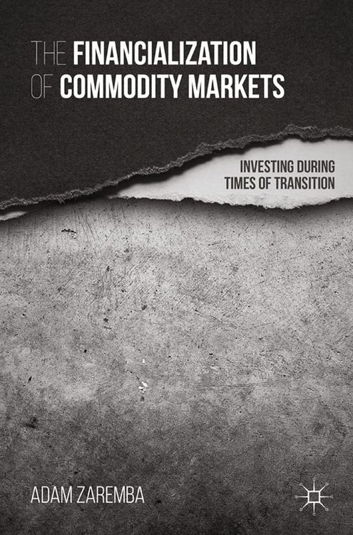 Produktbild: The Financialization of Commodity Markets