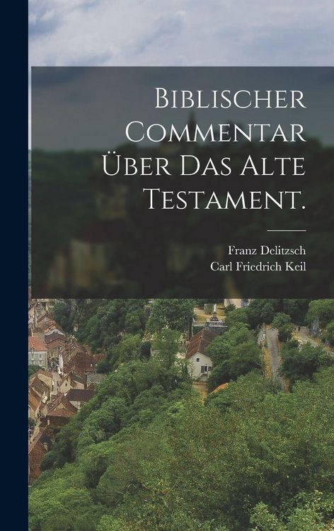 Produktbild: Biblischer Commentar &uuml;ber das Alte Testament.