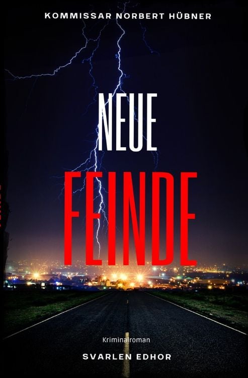 Produktbild: Kommissar Norbert Hübner ermittelt / NEUE FEINDE: Kriminalroman - Kommissar Norbert Hübner 8: Buchhandelsausgabe: Cover matt, Format: 12x19 cm