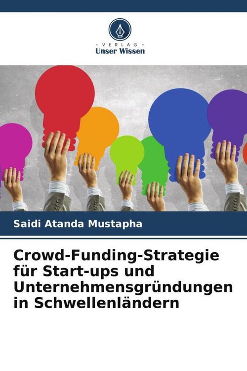 Produktbild: Crowd-Funding-Strategie f&uuml;r Start-ups und Unternehmensgr&uuml;ndungen in Schwellenl&auml;ndern
